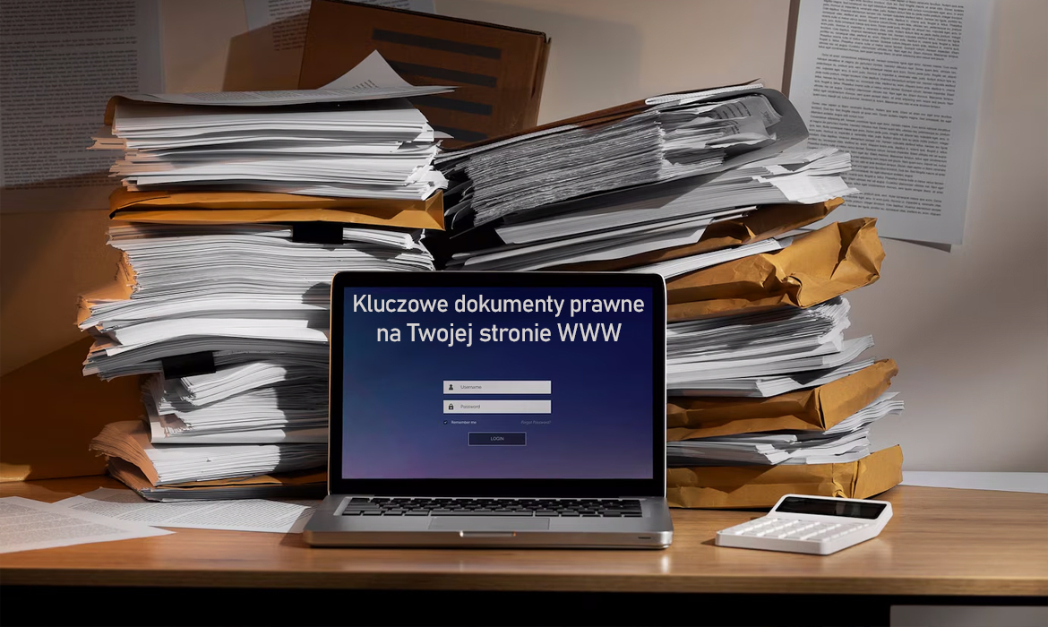 Kluczowe dokumenty prawne na Twojej stronie WWW